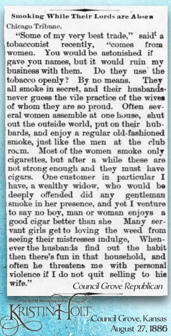 Kristin Holt | Smoking While Their Lords are Absent, original to Chicago Tribune, published in Council Grove Republican of Council Grove, KS on August 27, 1886. Shared within Common Details of Western Historical Romance that are Historically Incorrect, Part 3: Tobacco.