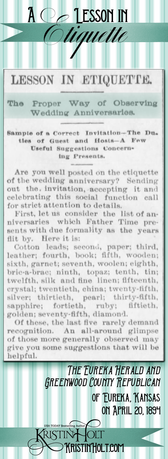 Kristin Holt | Victorian-American Wedding Anniversaries: A Lesson in Wedding Anniversary Etiquette, Part 1 of 4. From The Eureka Herald and Greenwood County Republican of Eureka, Kansas on April 20, 1894.