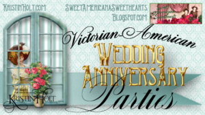 Kristin Holt | Victorian-American Wedding Anniversary Parties; related to Victorian-American New Year's Etiquette