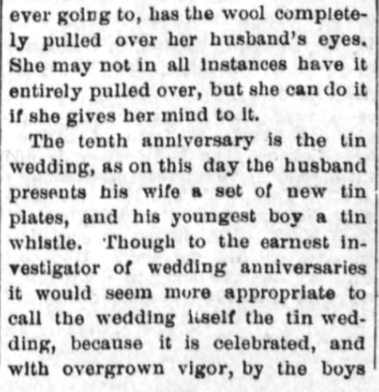 Kristin Holt | Victorian-American Wedding Anniversaries: 3 of 5: Victorian-American Wedding Anniversaries and Sarcasm Victorian-style. From Santa Cruz Sentinel of Santa Cruz, California on November 5, 1884.