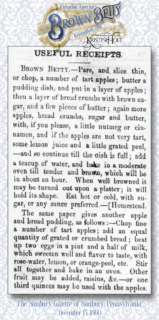 Kristin Holt | Victorian America's Brown Betty. Receipt published in The Sunbury Gazette of Sunbury, Pennsylvania, 15 December 1860.