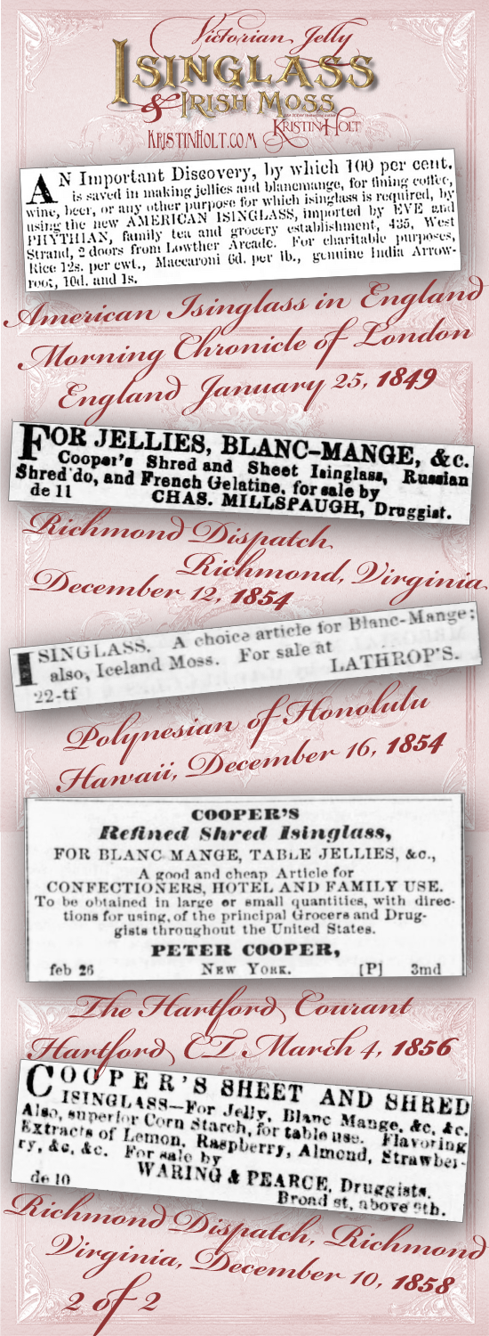 Kristin Holt | Victorian Jelly: Isinglass and Irish Moss. Advertisements for Isinglass and Irish Moss, published in the United States between January 1849 and December 1858.