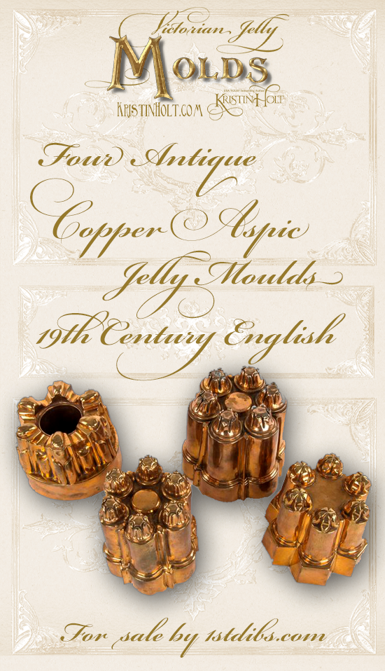 Kristin Holt | Victorian Jelly: Molds. Four Antique Copper Aspic Jelly Moulds, 19th Century English. For sale by 1stdibs.com.