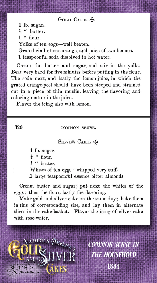 Kristin Holt | Victorian America's Gold and Silver Cakes. Common Sense in the Household, published 1884.