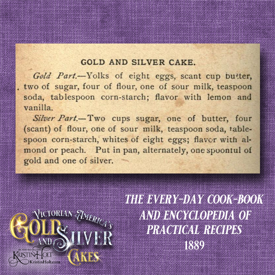 Kristin Holt | Victorian America's Gold and Silver Cakes. Marbled Gold and Silver Cake from The Every-Day Cook-Book and Encyclopedia of Practical Recipes, 1889.