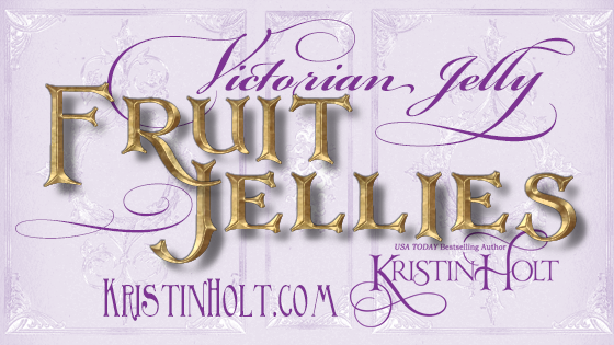Victorian Jelly: Fruit Jellies