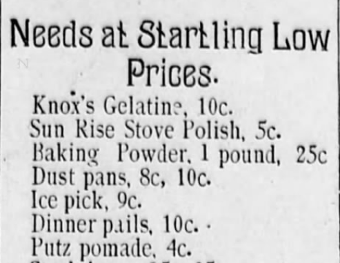 Kristin Holt | Victorian Jelly: Commercial Gelatin. Listed among "needs" in Groceries, Knox's Gelatine advertised at 10c. From Omaha Daily Bee of Omaha, Nebraska on June 4, 1892. 